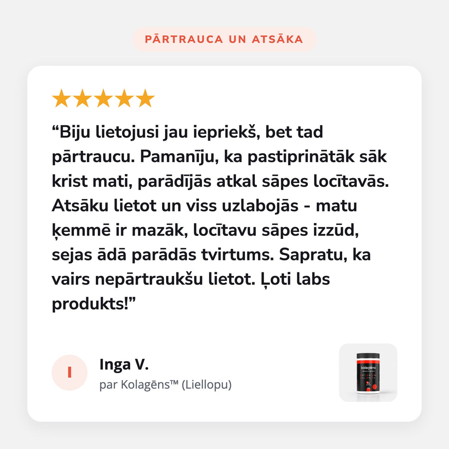 Klientes atsauksme par Kolagēns™: pārtrauca un atsāka