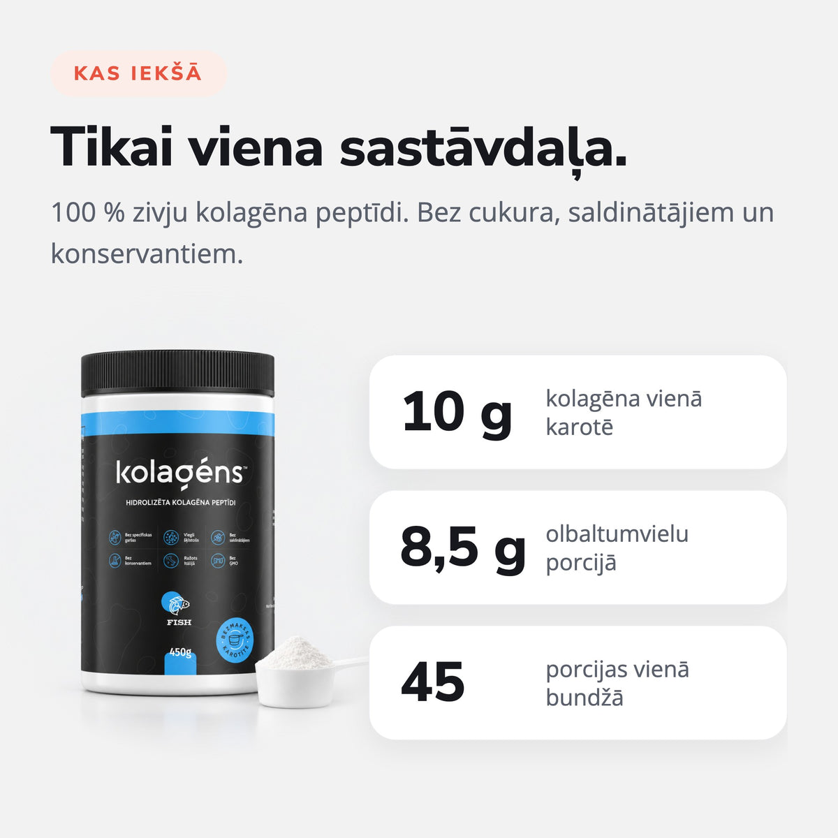 Zivju Kolagēns™ sastāvs: 10 g kolagēna, 8,5 g olbaltumvielu, 45 porcijas